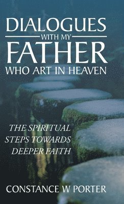 Dialogues with My Father Who Art in Heaven 1