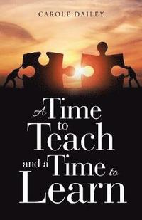 bokomslag Time to Teach and a Time to Learn