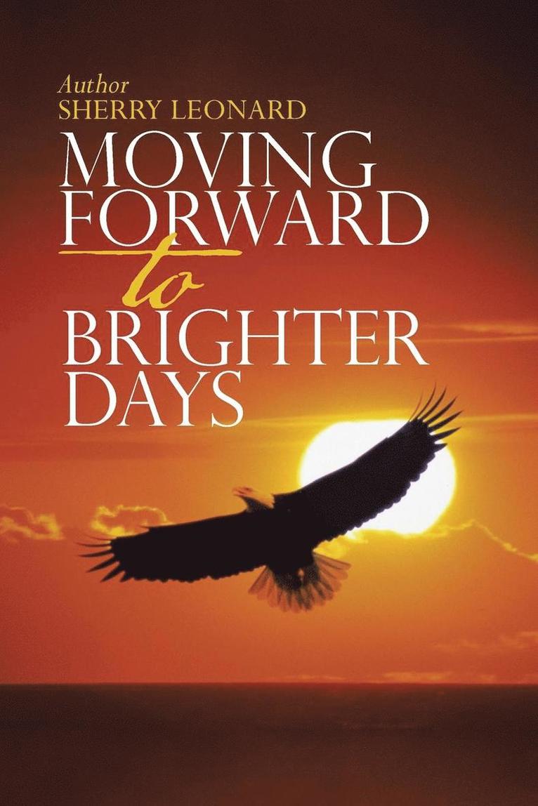 Moving Forward to Brighter Days 1