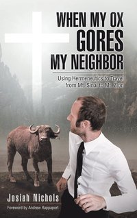 bokomslag When My Ox Gores My Neighbor