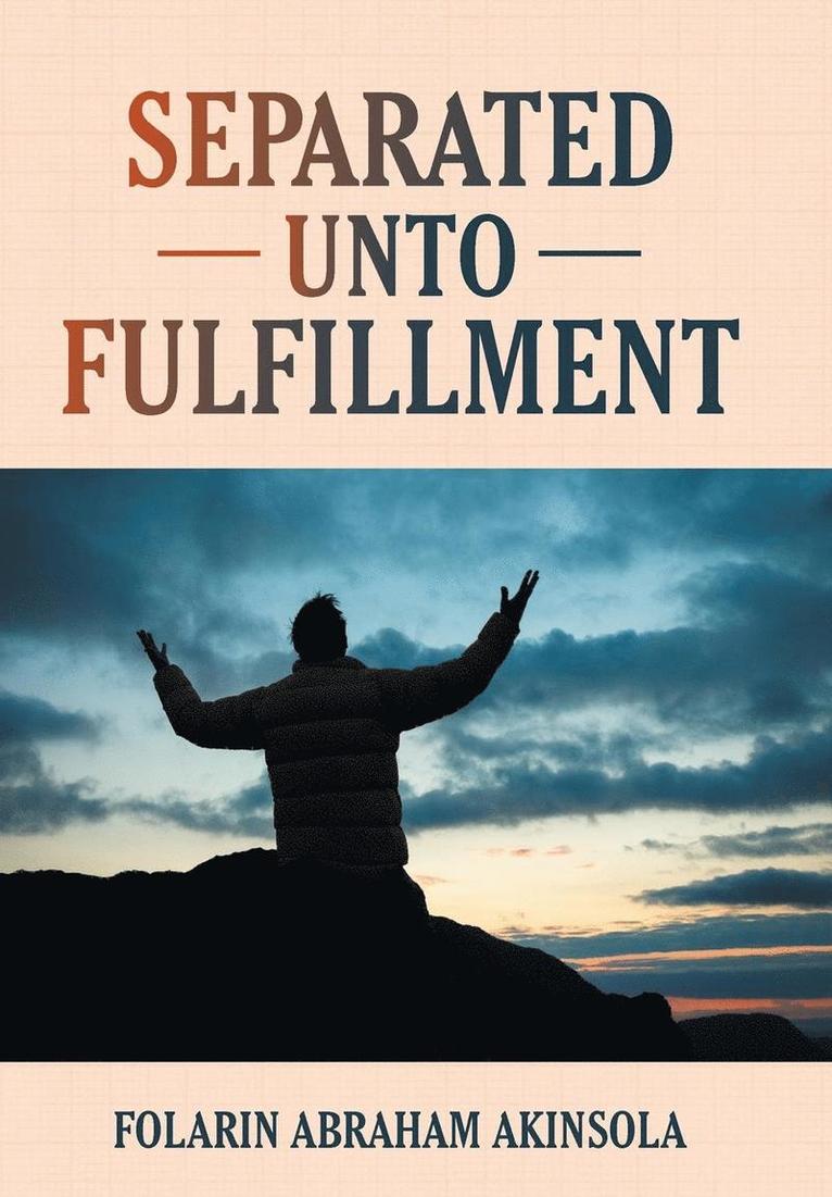 Separated unto Fulfillment 1