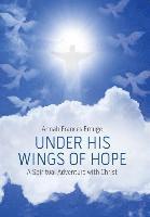 Under His Wings of Hope 1