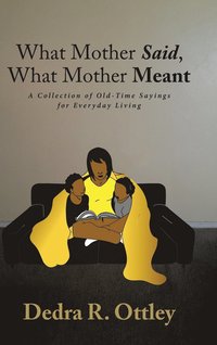 bokomslag What Mother Said, What Mother Meant