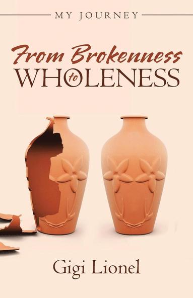 bokomslag From Brokenness to Wholeness