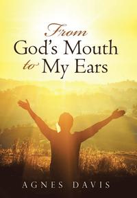 bokomslag From God's Mouth to My Ears