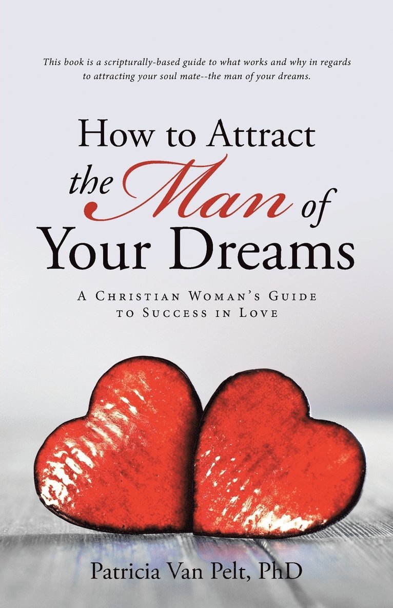 How to Attract the Man of Your Dreams 1