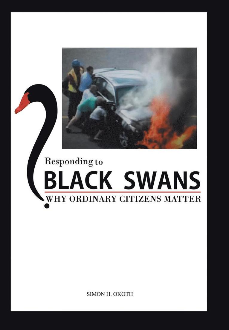 Responding to Black Swans 1