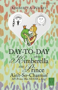 bokomslag Day-to-Day with Kimberella and Prince Ain't-So-Charmin'