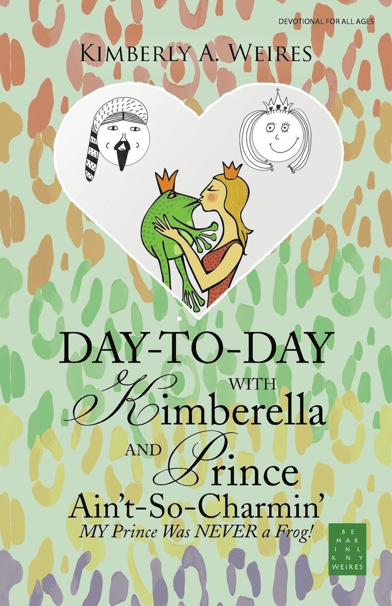 Day-to-Day with Kimberella and Prince Ain't-So-Charmin' 1