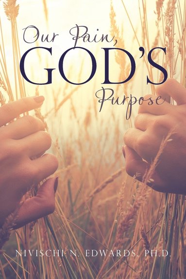 bokomslag Our Pain, God's Purpose