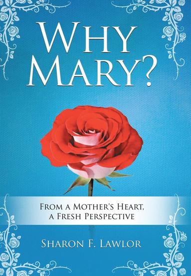 bokomslag Why Mary?