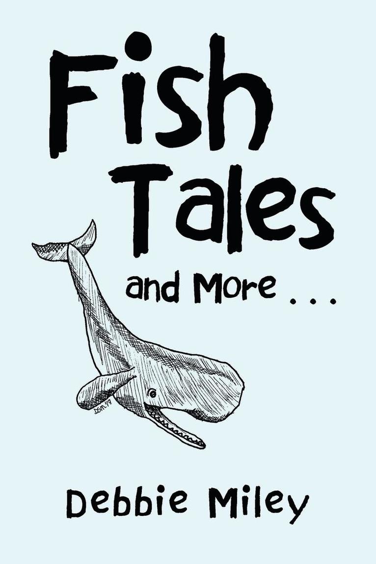 Debbie Miley - Fish Tales and More . . ., Häftad