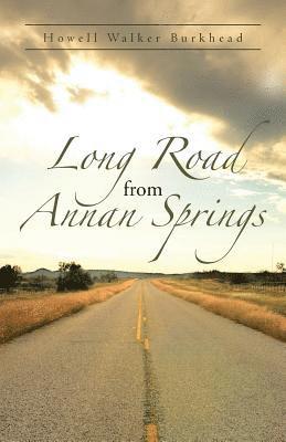 Long Road from Annan Springs 1