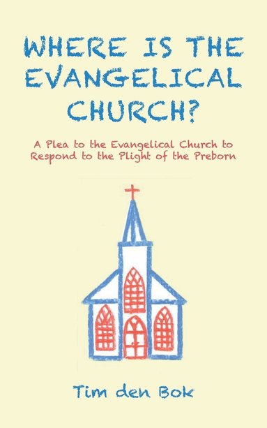 bokomslag Where Is the Evangelical Church?