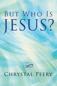 bokomslag But Who Is Jesus?