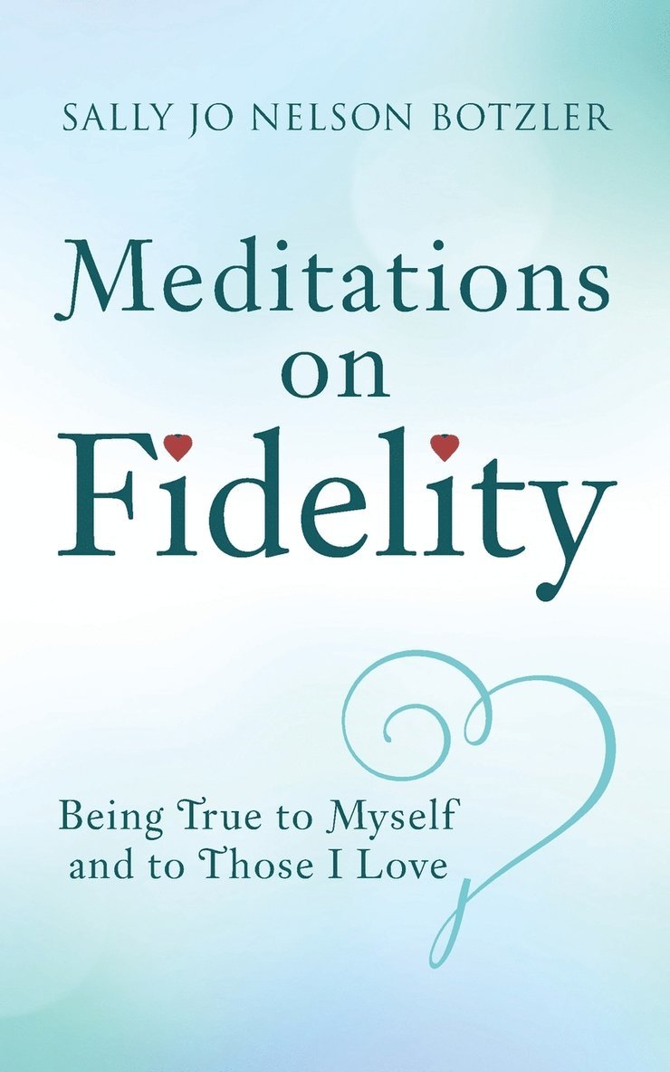 Meditations on Fidelity 1