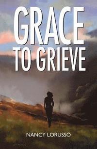 bokomslag Grace to Grieve