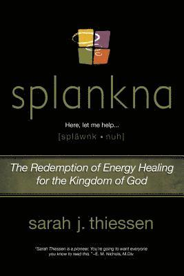 bokomslag Splankna: The Redemption of Energy Healing for the Kingdom of God