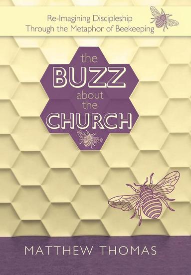 bokomslag The Buzz About The Church