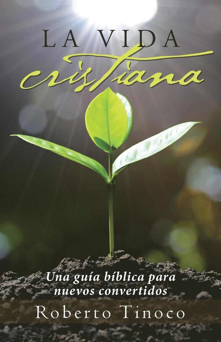 La vida cristiana 1