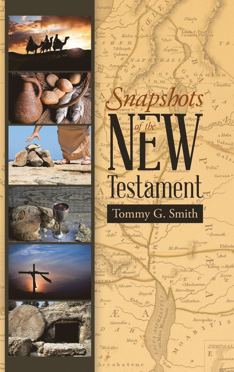 Tommy G Smith, Tommy G. Smith - Snapshots of the New Testament, Inbunden