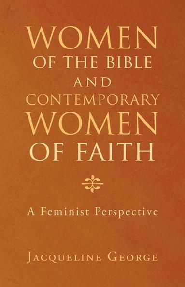 Jacqueline George - Women of the Bible and Contemporary Women of Faith, Häftad
