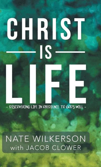 bokomslag Christ Is Life