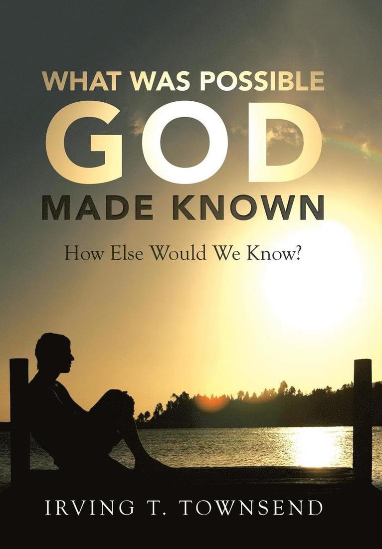 What Was Possible God Made Known 1