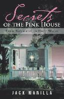 bokomslag Secrets Of The Pink House: From Saltwater To Holy Water