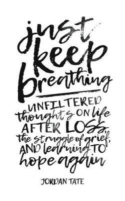 Just Keep Breathing 1