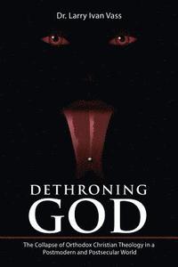 bokomslag Dethroning God