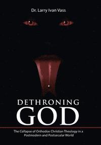 bokomslag Dethroning God