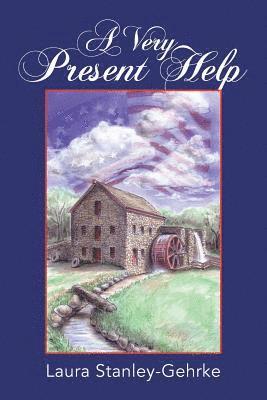 Laura Stanley-Gehrke - Very Present Help, Häftad