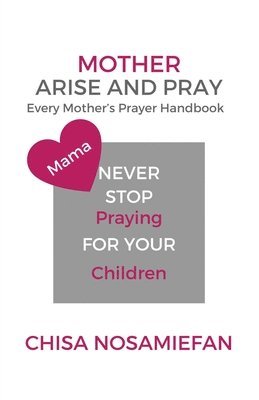 Mother Arise and Pray 1