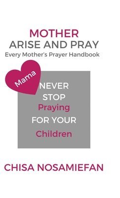 Mother Arise and Pray 1