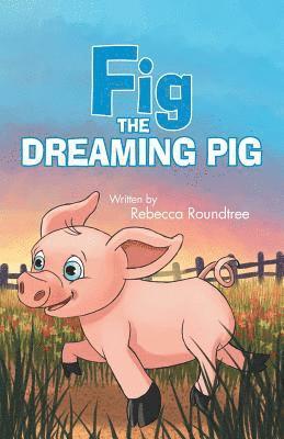 Fig the Dreaming Pig 1