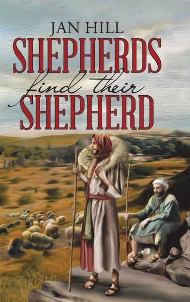 Jan Hill - Shepherds Find Their Shepherd, Inbunden
