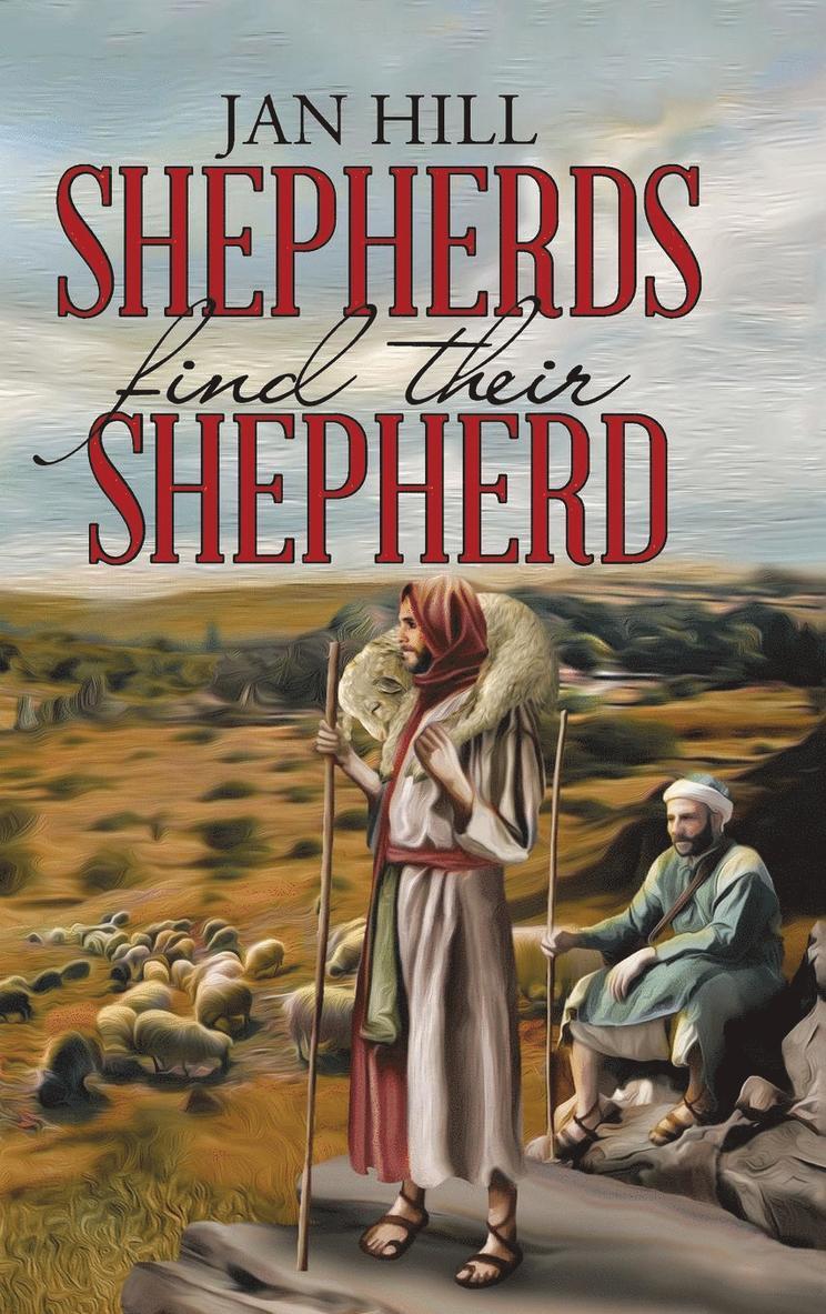 Jan Hill - Shepherds Find Their Shepherd, Inbunden