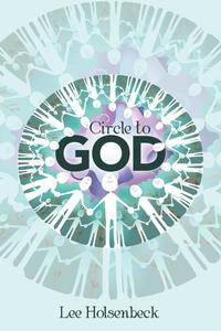bokomslag Circle to God