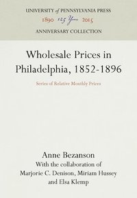 bokomslag Wholesale Prices in Philadelphia, 1852-1896