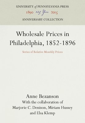 bokomslag Wholesale Prices in Philadelphia, 1852-1896