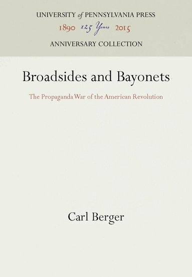 Carl Berger - Broadsides and Bayonets, Inbunden