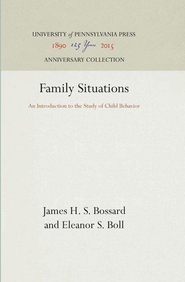 James H. S. Bossard, Eleanor S. Boll - Family Situations, Inbunden