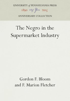 bokomslag The Negro in the Supermarket Industry