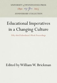 bokomslag Educational Imperatives in a Changing Culture