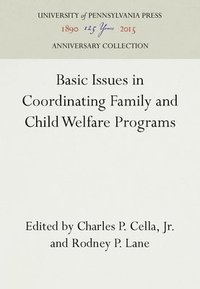 bokomslag Basic Issues in Coordinating Family and Child Welfare Programs