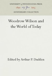 bokomslag Woodrow Wilson and the World of Today