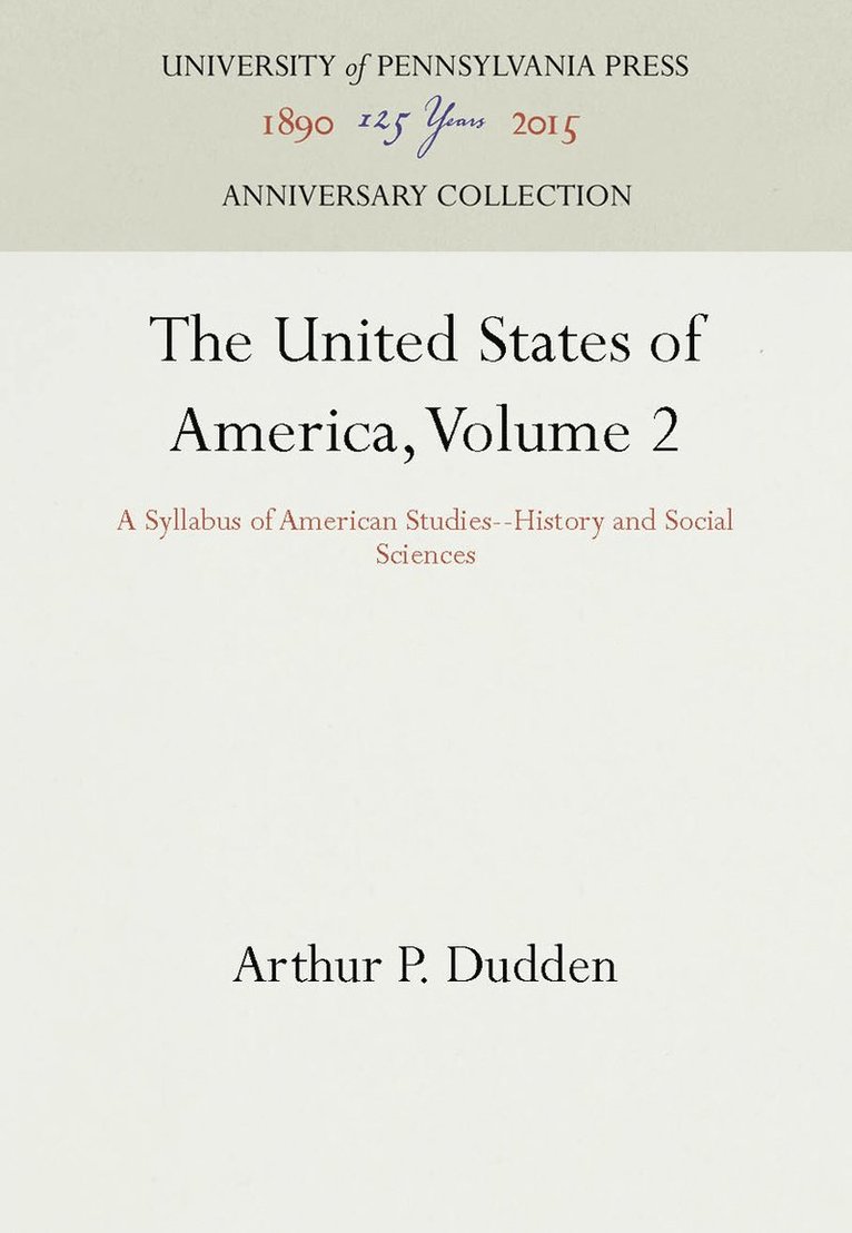 Arthur P. Dudden, Arthur P Dudden - United States of America, Volume 2, Inbunden
