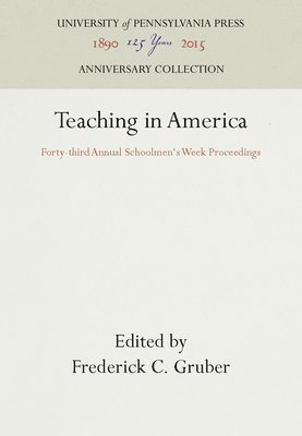 Frederick C. Gruber, Frederick C Gruber - Teaching in America, Inbunden