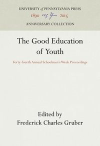 bokomslag The Good Education of Youth